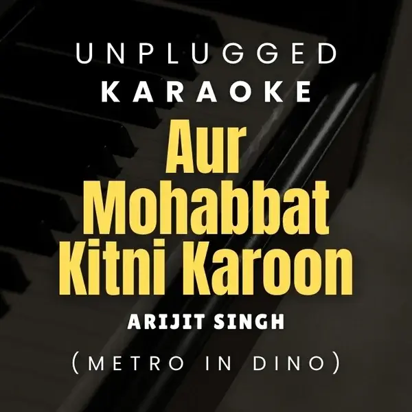 Aur Mohabbat Kitni Karoon - Piano Karaoke ( Arijit Singh ).WAV