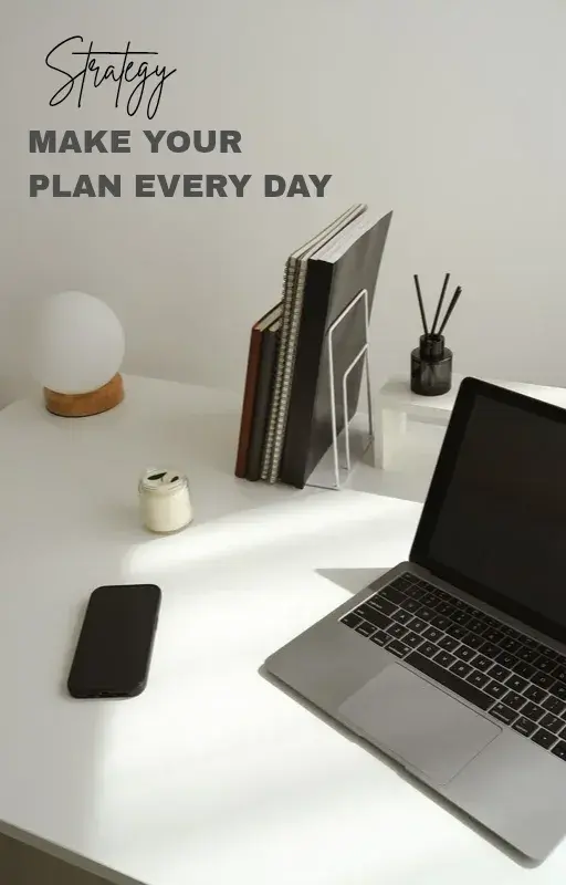 Make Your Plan Every day 